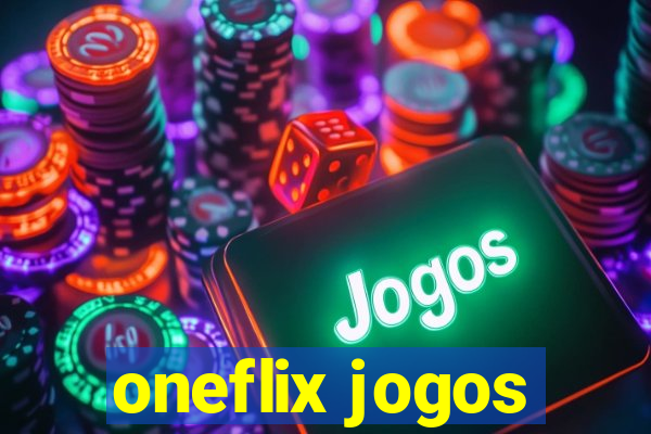 oneflix jogos